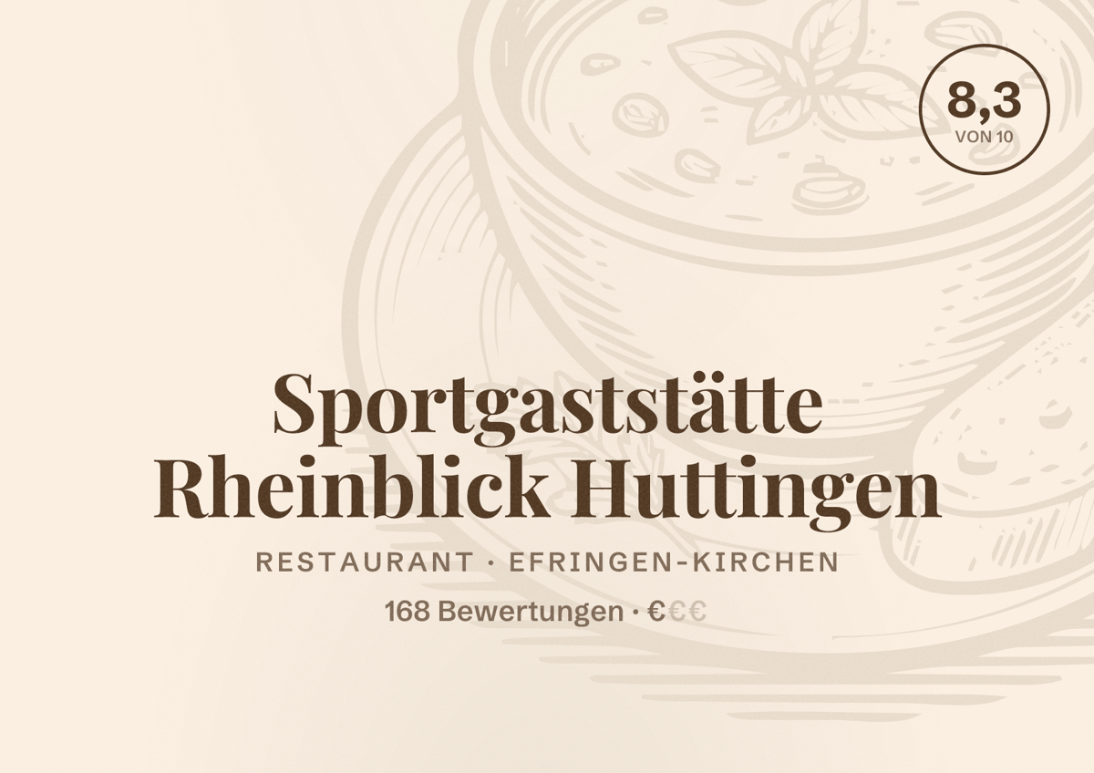 Illustriertes Poster von Sportgaststätte Rheinblick Huttingen, Restaurant in Efringen-Kirchen: Bewertung 8,3 von 10 aus 168 Bewertungen, Preisniveau €