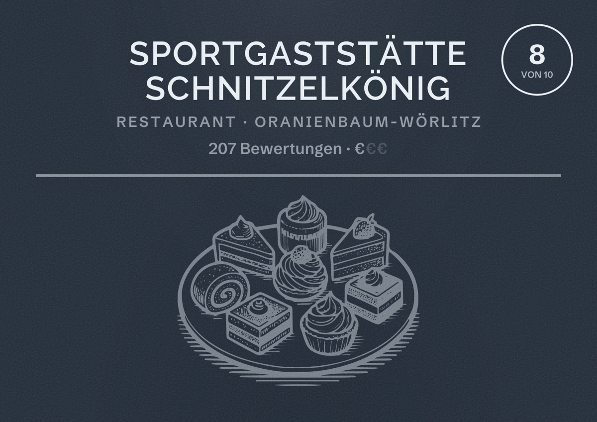 Illustriertes Poster von Sportgaststätte Schnitzelkönig, Restaurant in Oranienbaum-Wörlitz: Bewertung 8 von 10 aus 207 Bewertungen, Preisniveau €
