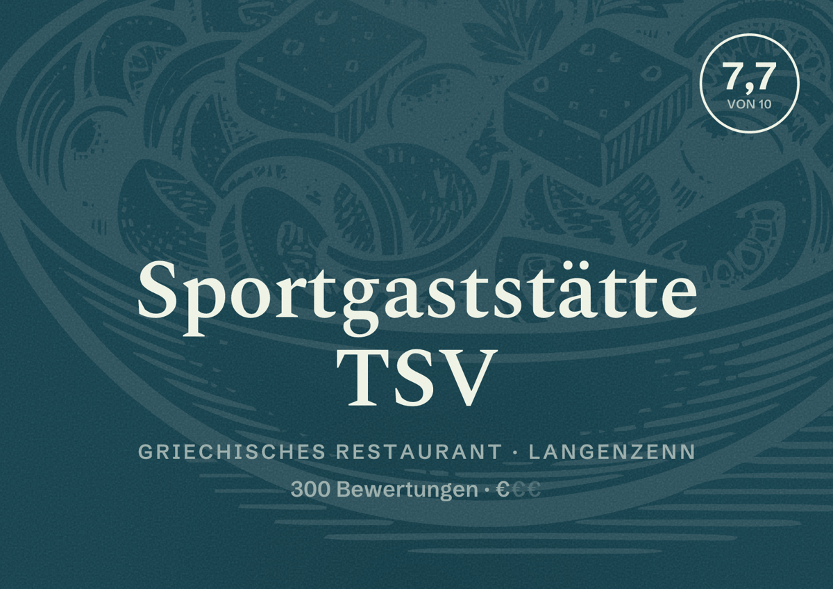 Illustriertes Poster von Sportgaststätte TSV, Griechisches Restaurant in Langenzenn: Bewertung 7,7 von 10 aus 300 Bewertungen, Preisniveau €