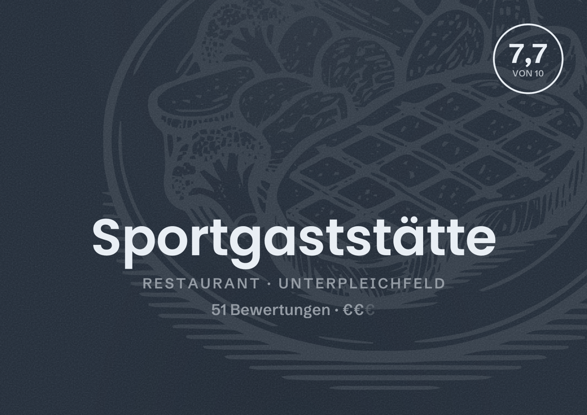 Illustriertes Poster von Sportgaststätte, Restaurant in Unterpleichfeld: Bewertung 7,7 von 10 aus 51 Bewertungen, Preisniveau €€