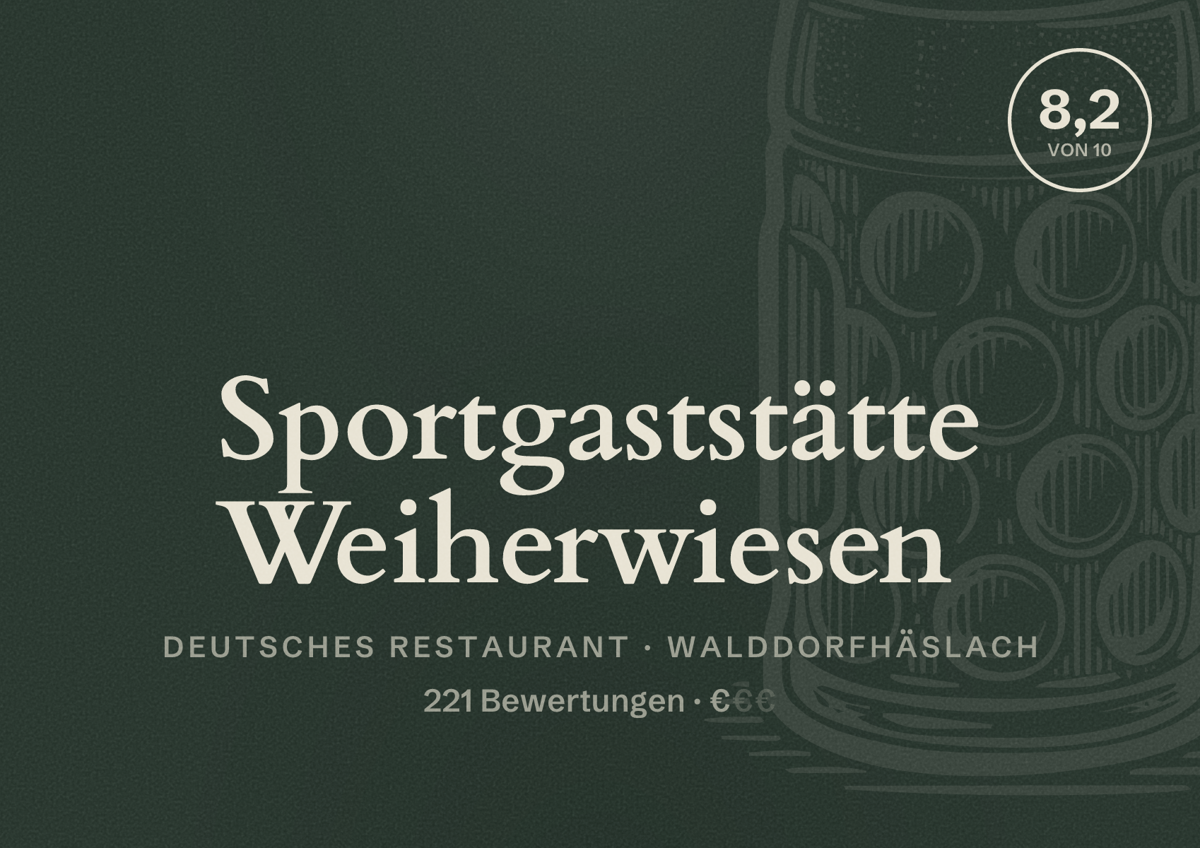 Illustriertes Poster von Sportgaststätte Weiherwiesen, Deutsches Restaurant in Walddorfhäslach: Bewertung 8,2 von 10 aus 221 Bewertungen, Preisniveau €