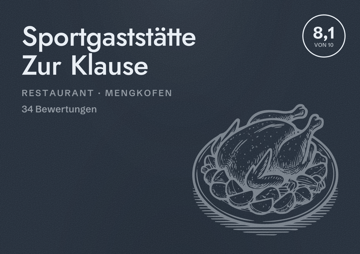 Illustriertes Poster von Sportgaststätte Zur Klause, Restaurant in Mengkofen: Bewertung 8,1 von 10 aus 34 Bewertungen