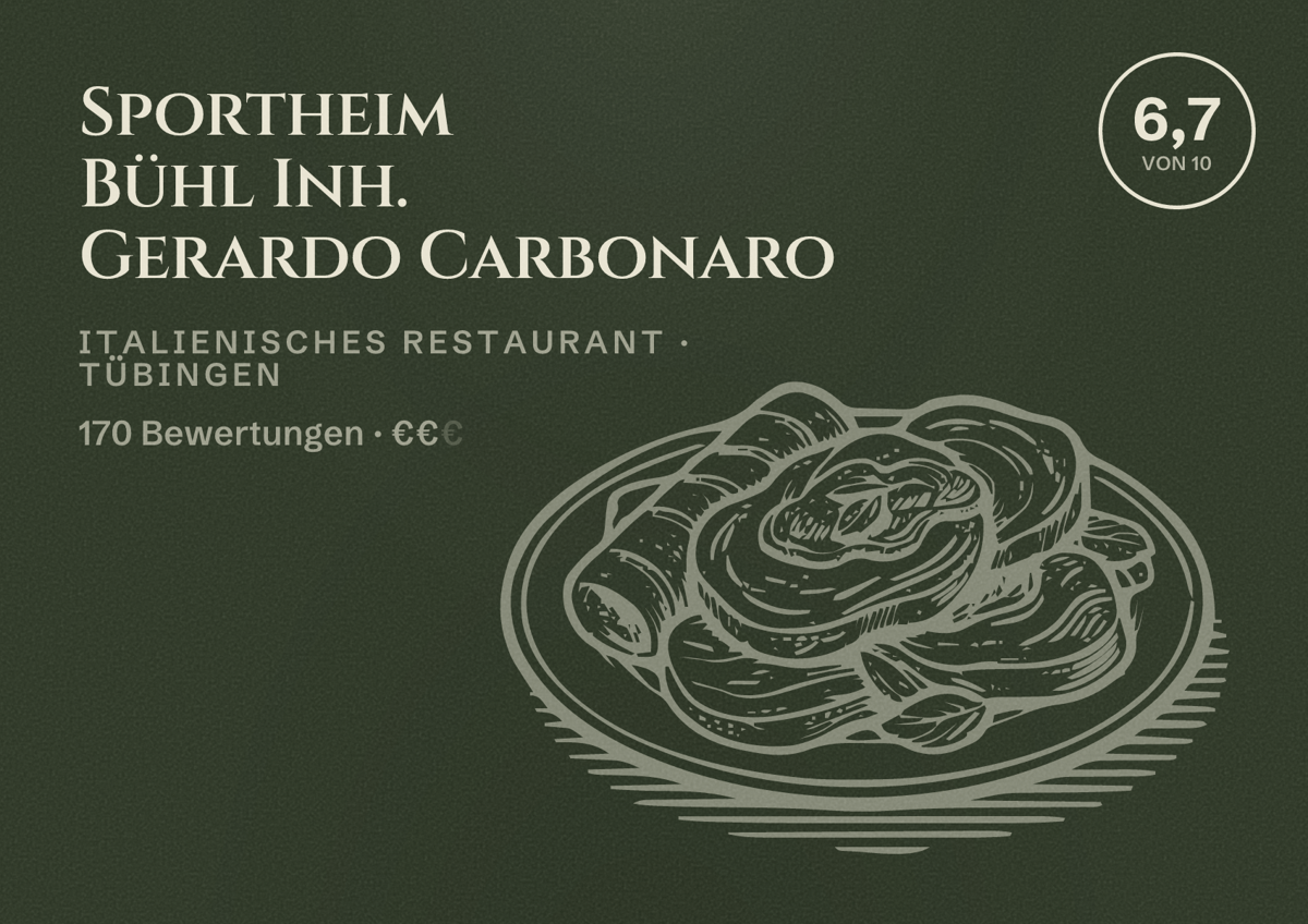 Illustriertes Poster von Sportheim Bühl Inh. Gerardo Carbonaro, Italienisches Restaurant in Tübingen: Bewertung 6,7 von 10 aus 170 Bewertungen, Preisniveau €€