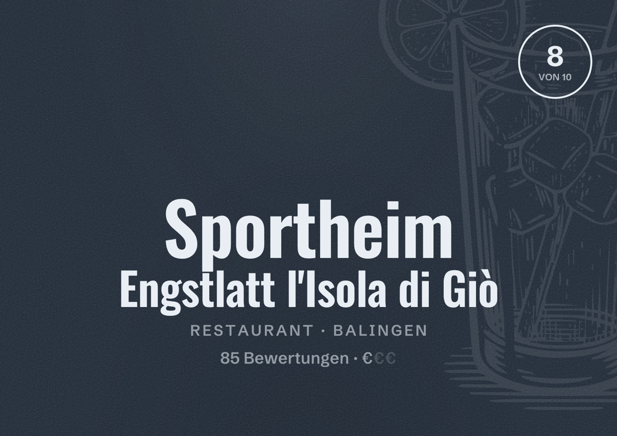 Illustriertes Poster von Sportheim Engstlatt l'Isola di Giò, Restaurant in Balingen: Bewertung 8 von 10 aus 85 Bewertungen, Preisniveau €