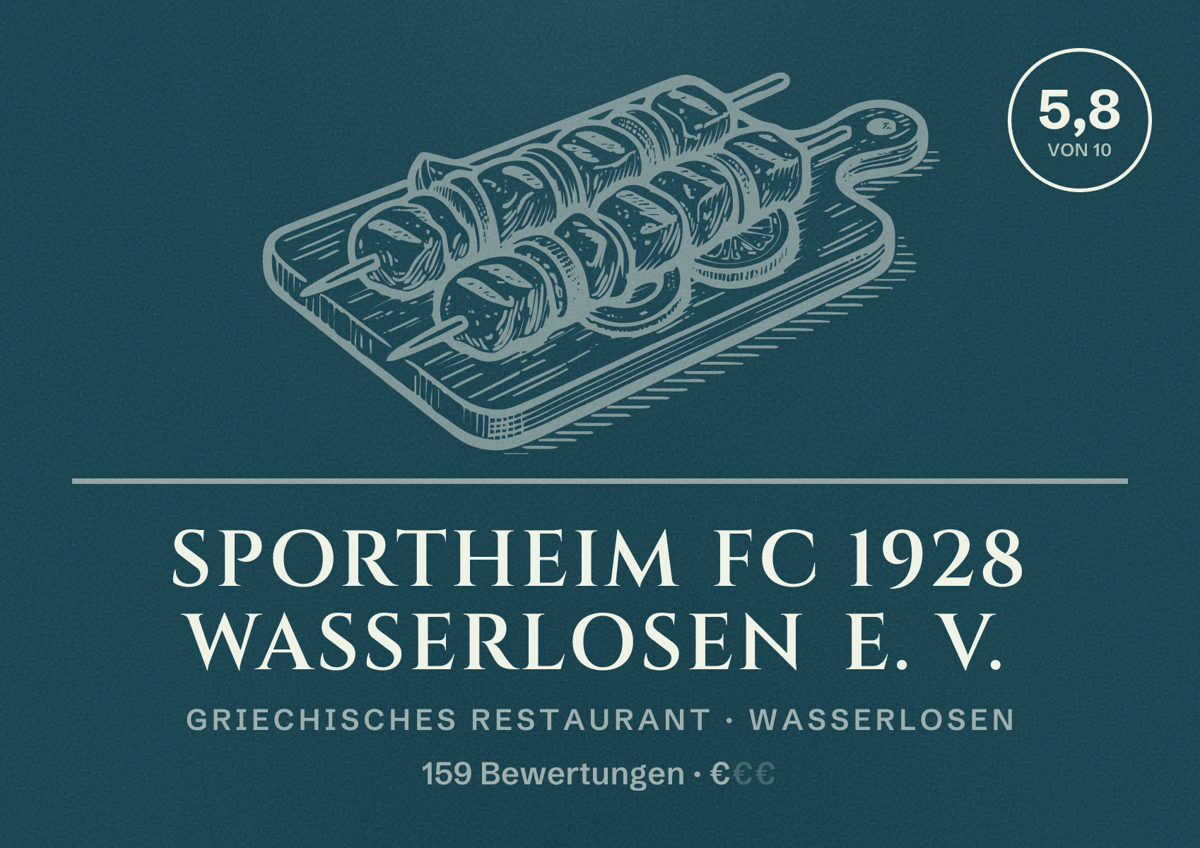 Illustriertes Poster von Sportheim FC 1928 Wasserlosen e. V., Griechisches Restaurant in Wasserlosen: Bewertung 5,8 von 10 aus 159 Bewertungen, Preisniveau €