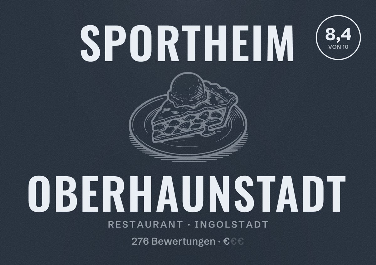 Illustriertes Poster von Sportheim Oberhaunstadt, Restaurant in Ingolstadt: Bewertung 8,4 von 10 aus 276 Bewertungen, Preisniveau €