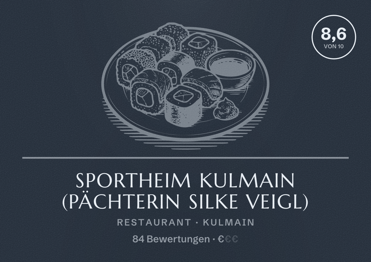 Illustriertes Poster von Sportheim Kulmain (Pächterin Silke Veigl), Restaurant in Kulmain: Bewertung 8,6 von 10 aus 84 Bewertungen, Preisniveau €