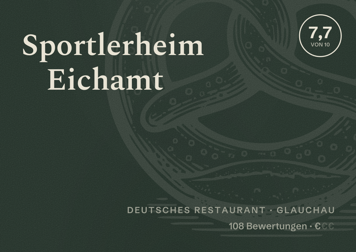 Illustriertes Poster von Sportlerheim Eichamt, Deutsches Restaurant in Glauchau: Bewertung 7,7 von 10 aus 108 Bewertungen, Preisniveau €