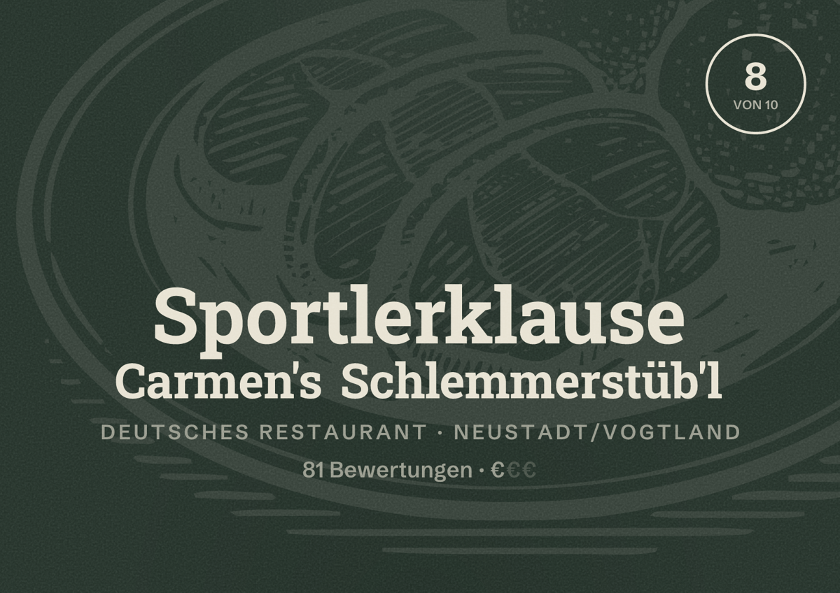 Illustriertes Poster von Sportlerklause Carmen's Schlemmerstüb'l, Deutsches Restaurant in Neustadt/Vogtland: Bewertung 8 von 10 aus 81 Bewertungen, Preisniveau €