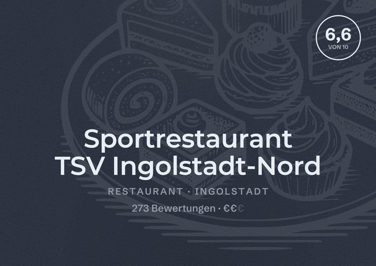 Illustriertes Poster von Sportrestaurant TSV Ingolstadt-Nord, Restaurant in Ingolstadt: Bewertung 6,6 von 10 aus 273 Bewertungen, Preisniveau €€