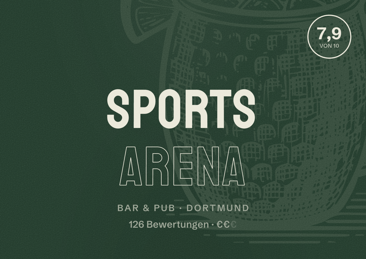 Illustriertes Poster von Sports Arena, Bar & Pub in Dortmund: Bewertung 7,9 von 10 aus 126 Bewertungen, Preisniveau €€