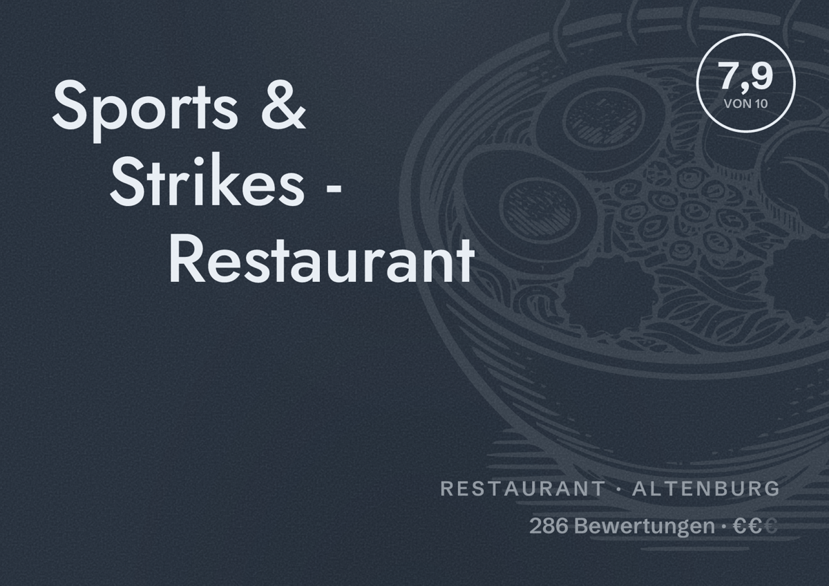 Illustriertes Poster von Sports & Strikes - Restaurant, Restaurant in Altenburg: Bewertung 7,9 von 10 aus 286 Bewertungen, Preisniveau €€