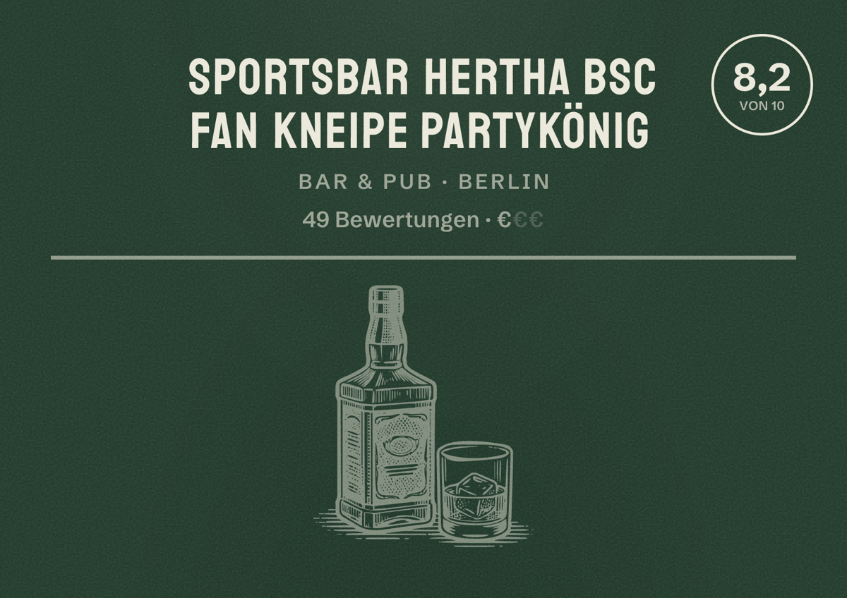 Illustriertes Poster von Sportsbar Hertha BSC Fan Kneipe Partykönig, Bar & Pub in Berlin: Bewertung 8,2 von 10 aus 49 Bewertungen, Preisniveau €