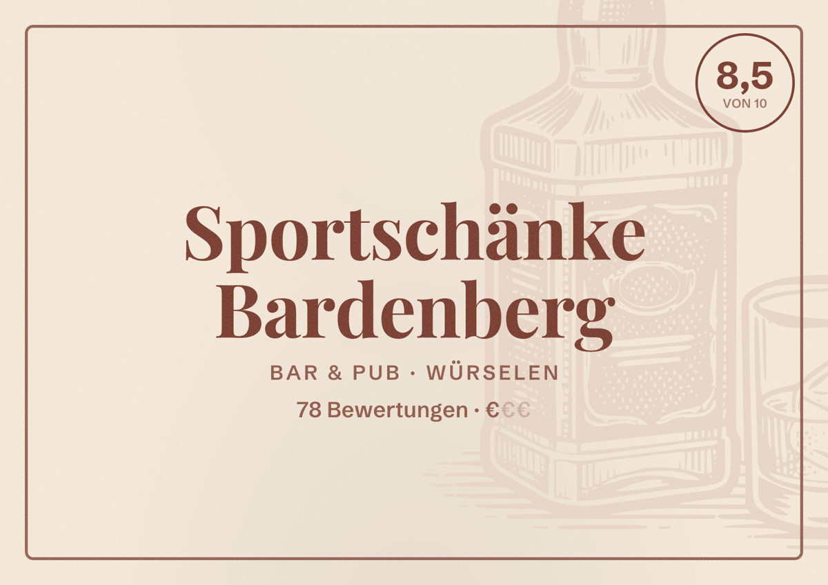 Illustriertes Poster von Sportschänke Bardenberg, Bar & Pub in Würselen: Bewertung 8,5 von 10 aus 78 Bewertungen, Preisniveau €