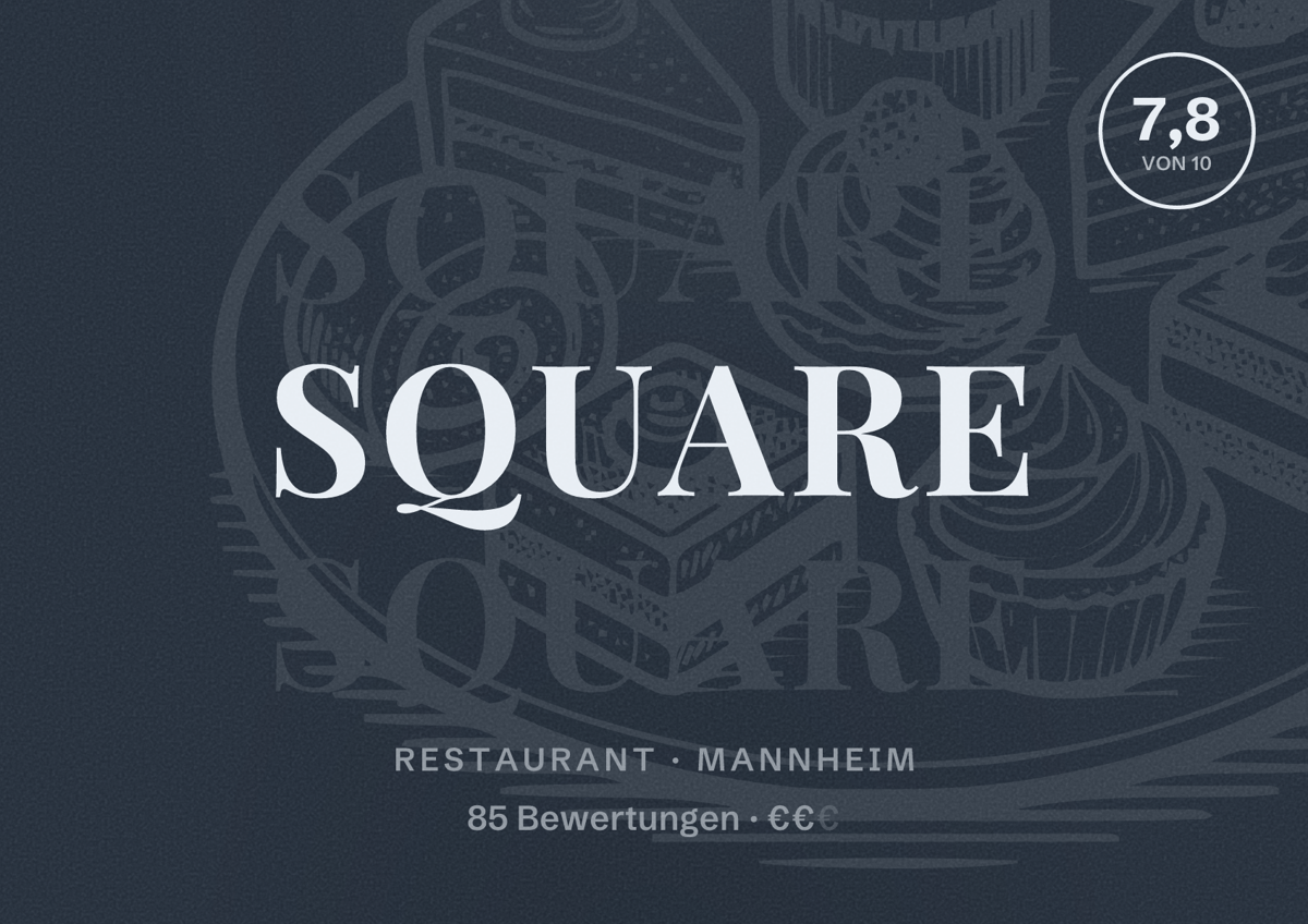 Illustriertes Poster von SQUARE, Restaurant in Mannheim: Bewertung 7,8 von 10 aus 85 Bewertungen, Preisniveau €€