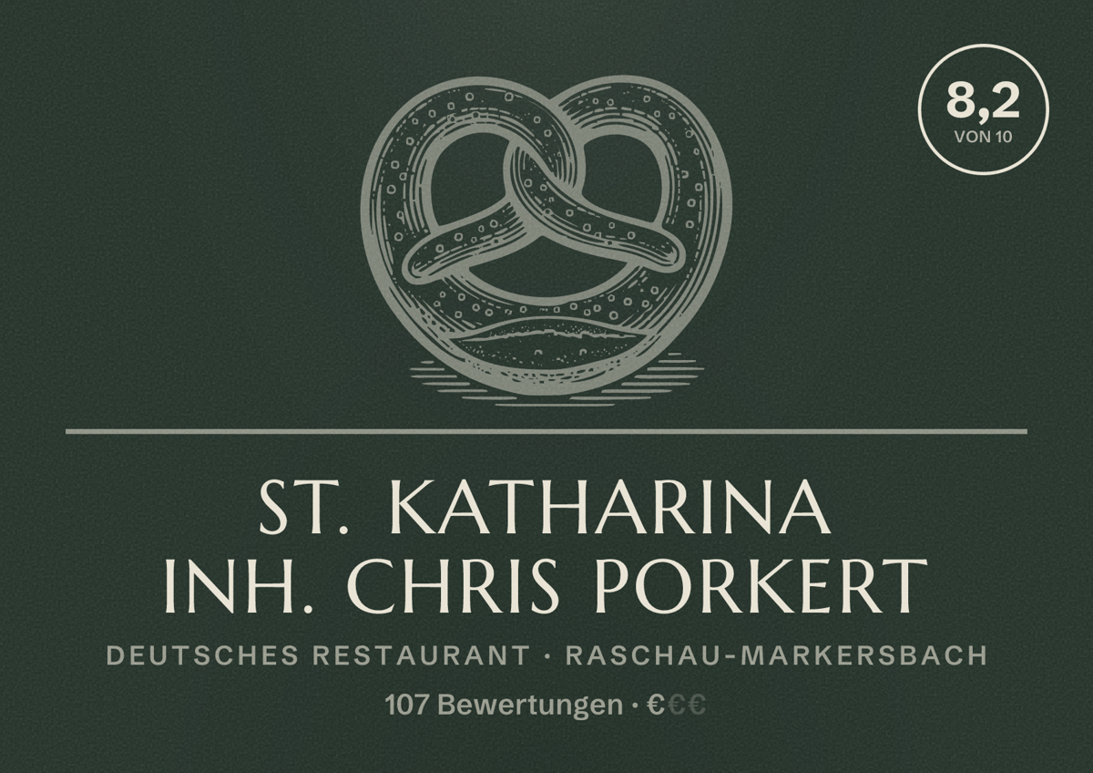 Illustriertes Poster von St. Katharina Inh. Chris Porkert, Deutsches Restaurant in Raschau-Markersbach: Bewertung 8,2 von 10 aus 107 Bewertungen, Preisniveau €