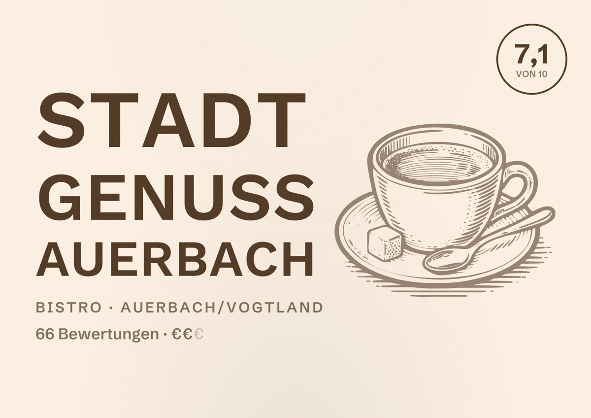 Illustriertes Poster von Stadt Genuss Auerbach, Bistro in Auerbach/Vogtland: Bewertung 7,1 von 10 aus 66 Bewertungen, Preisniveau €€