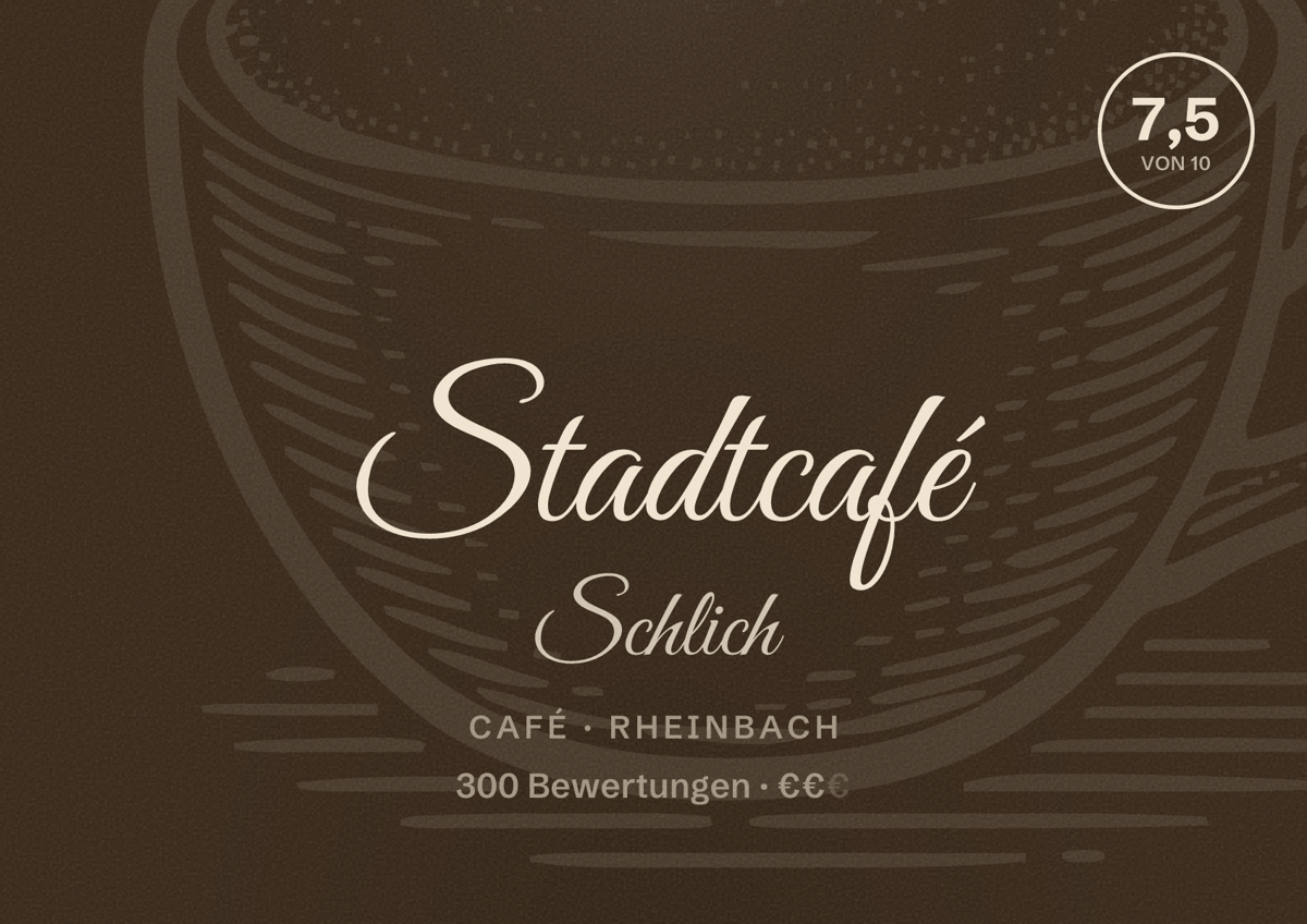 Illustriertes Poster von Stadtcafé Schlich, Café in Rheinbach: Bewertung 7,5 von 10 aus 300 Bewertungen, Preisniveau €€