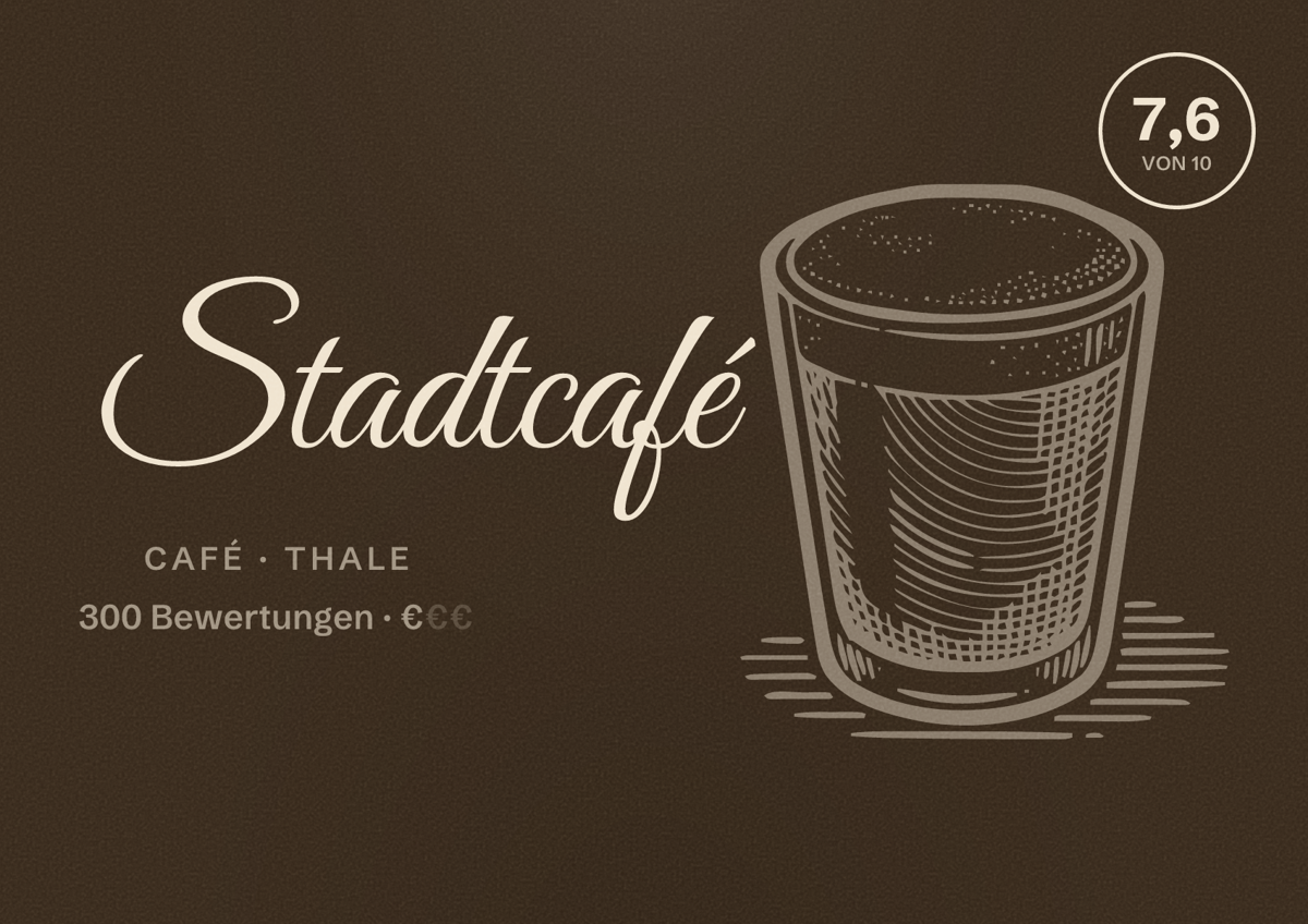 Illustriertes Poster von Stadtcafé, Café in Thale: Bewertung 7,6 von 10 aus 300 Bewertungen, Preisniveau €