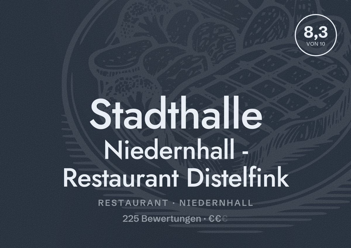 Illustriertes Poster von Stadthalle Niedernhall - Restaurant Distelfink, Restaurant in Niedernhall: Bewertung 8,3 von 10 aus 225 Bewertungen, Preisniveau €€