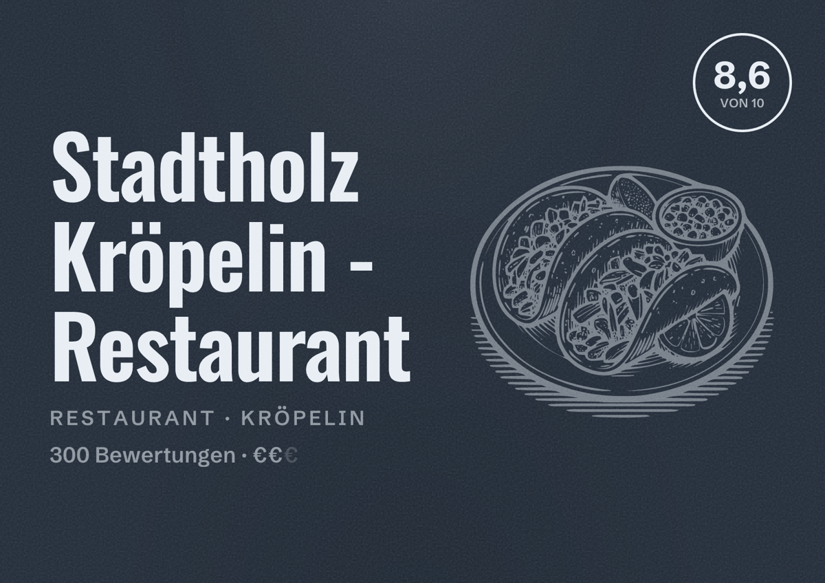 Illustriertes Poster von Stadtholz Kröpelin - Restaurant, Restaurant in Kröpelin: Bewertung 8,6 von 10 aus 300 Bewertungen, Preisniveau €€