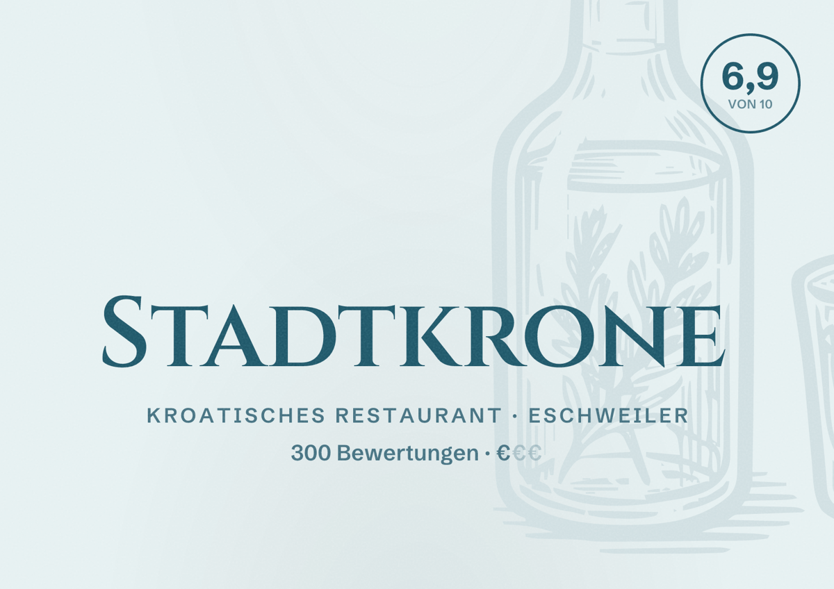 Illustriertes Poster von Stadtkrone, Kroatisches Restaurant in Eschweiler: Bewertung 6,9 von 10 aus 300 Bewertungen, Preisniveau €