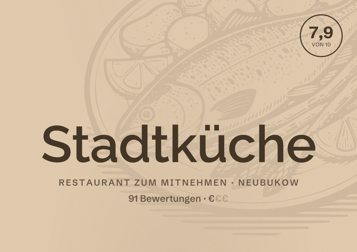 Illustriertes Poster von Stadtküche, Restaurant zum Mitnehmen in Neubukow: Bewertung 7,9 von 10 aus 91 Bewertungen, Preisniveau €