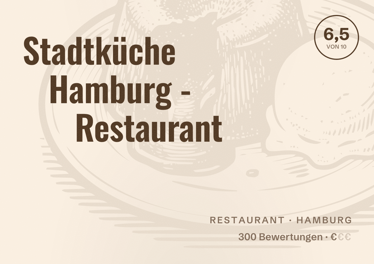 Illustriertes Poster von Stadtküche Hamburg - Restaurant, Restaurant in Hamburg: Bewertung 6,5 von 10 aus 300 Bewertungen, Preisniveau €