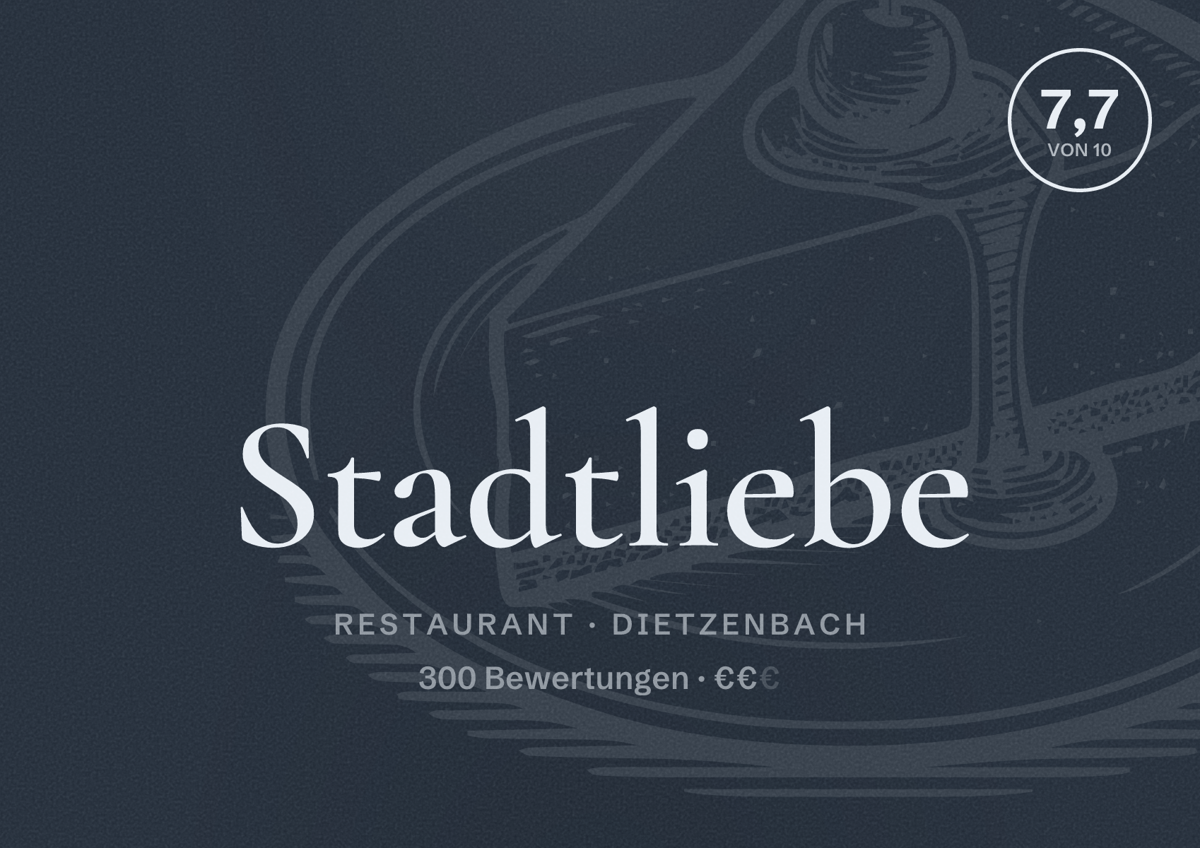 Illustriertes Poster von Stadtliebe, Restaurant in Dietzenbach: Bewertung 7,7 von 10 aus 300 Bewertungen, Preisniveau €€