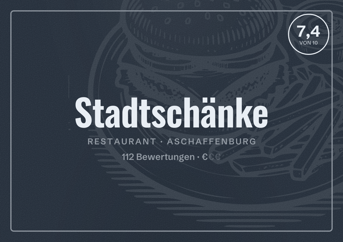 Illustriertes Poster von Stadtschänke, Restaurant in Aschaffenburg: Bewertung 7,4 von 10 aus 112 Bewertungen, Preisniveau €
