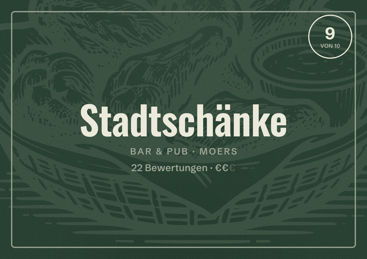 Illustriertes Poster von Stadtschänke, Bar & Pub in Moers: Bewertung 9 von 10 aus 22 Bewertungen, Preisniveau €€