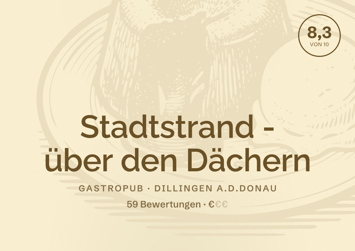 Illustriertes Poster von Stadtstrand - über den Dächern, Gastropub in Dillingen a.d.Donau: Bewertung 8,3 von 10 aus 59 Bewertungen, Preisniveau €