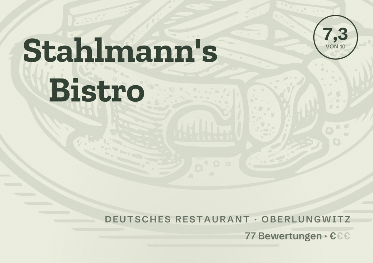 Illustriertes Poster von Stahlmann's Bistro, Deutsches Restaurant in Oberlungwitz: Bewertung 7,3 von 10 aus 77 Bewertungen, Preisniveau €