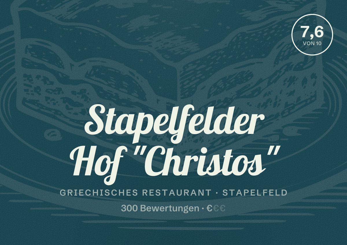 Illustriertes Poster von Stapelfelder Hof "Christos", Griechisches Restaurant in Stapelfeld: Bewertung 7,6 von 10 aus 300 Bewertungen, Preisniveau €