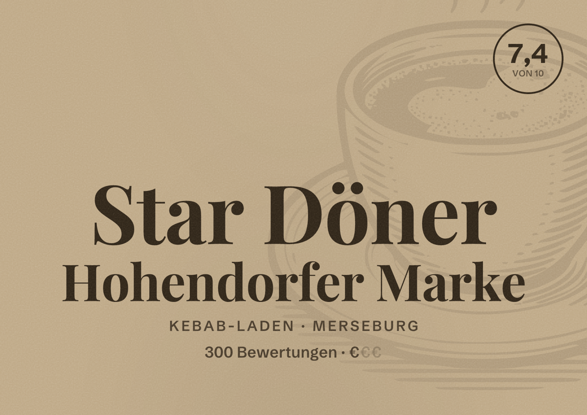 Illustriertes Poster von Star Döner Hohendorfer Marke, Kebab-Laden in Merseburg: Bewertung 7,4 von 10 aus 300 Bewertungen, Preisniveau €