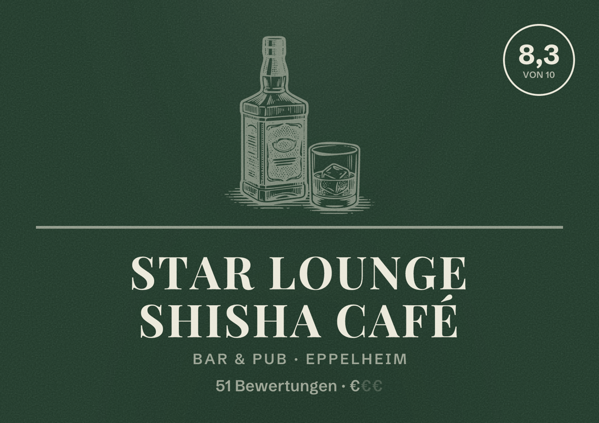 Illustriertes Poster von Star Lounge Shisha Café, Bar & Pub in Eppelheim: Bewertung 8,3 von 10 aus 51 Bewertungen, Preisniveau €