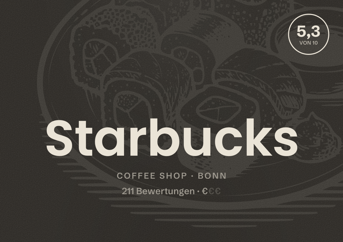 Illustriertes Poster von Starbucks, Coffee Shop in Bonn: Bewertung 5,3 von 10 aus 211 Bewertungen, Preisniveau €