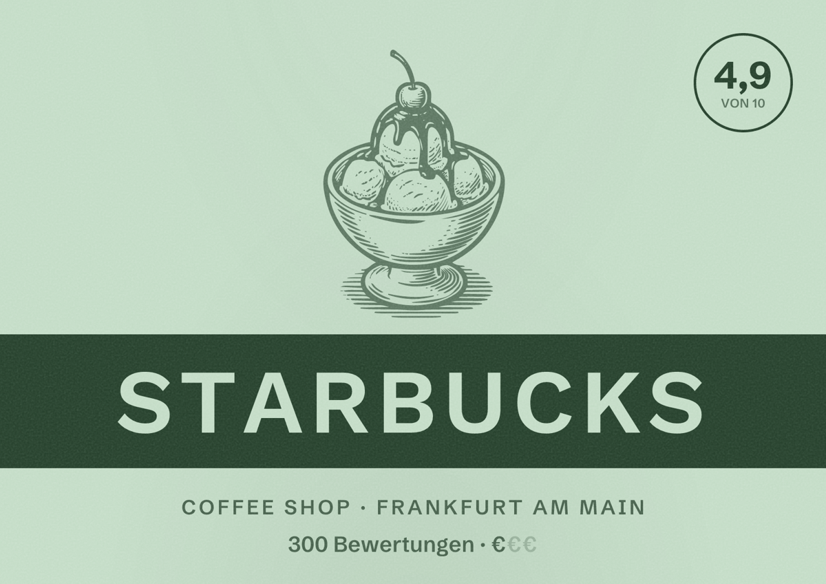 Illustriertes Poster von Starbucks, Coffee Shop in Frankfurt am Main: Bewertung 4,9 von 10 aus 300 Bewertungen, Preisniveau €
