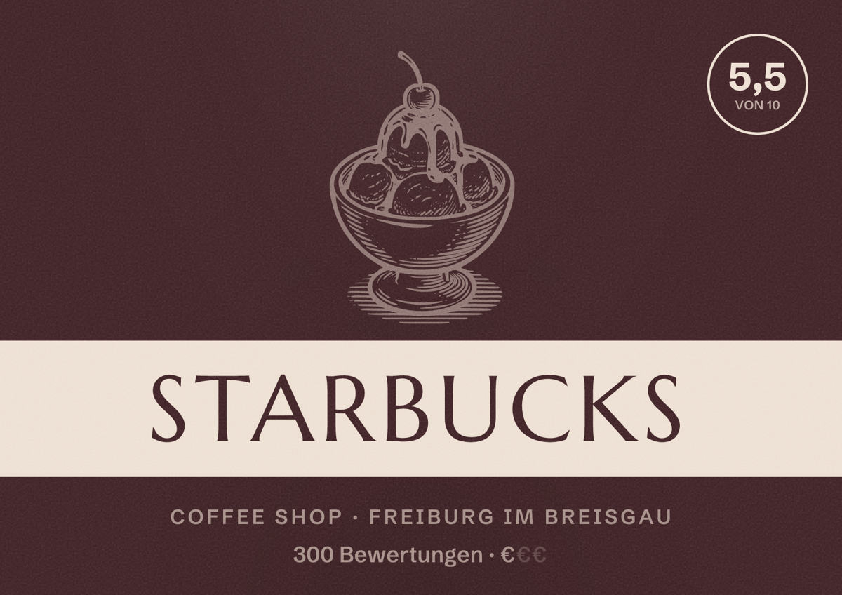 Illustriertes Poster von Starbucks, Coffee Shop in Freiburg im Breisgau: Bewertung 5,5 von 10 aus 300 Bewertungen, Preisniveau €