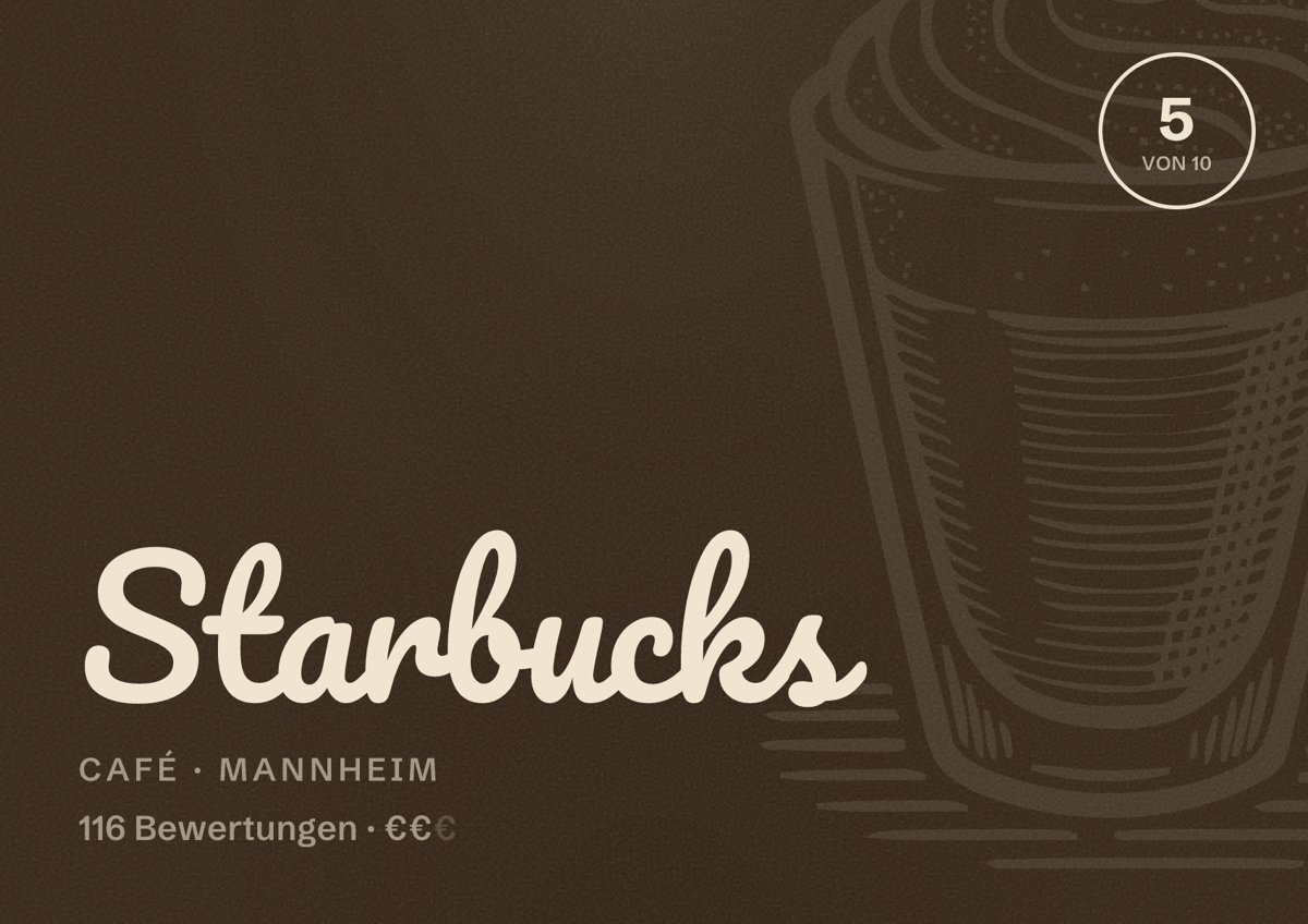 Illustriertes Poster von Starbucks, Café in Mannheim: Bewertung 5 von 10 aus 116 Bewertungen, Preisniveau €€