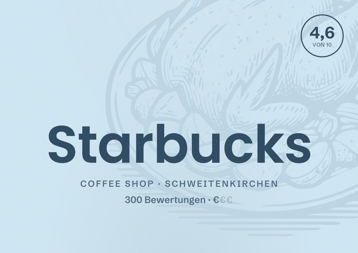 Illustriertes Poster von Starbucks, Coffee Shop in Schweitenkirchen: Bewertung 4,6 von 10 aus 300 Bewertungen, Preisniveau €