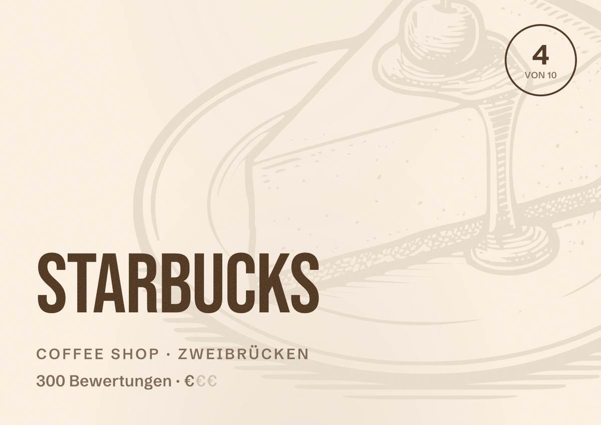 Illustriertes Poster von Starbucks, Coffee Shop in Zweibrücken: Bewertung 4 von 10 aus 300 Bewertungen, Preisniveau €