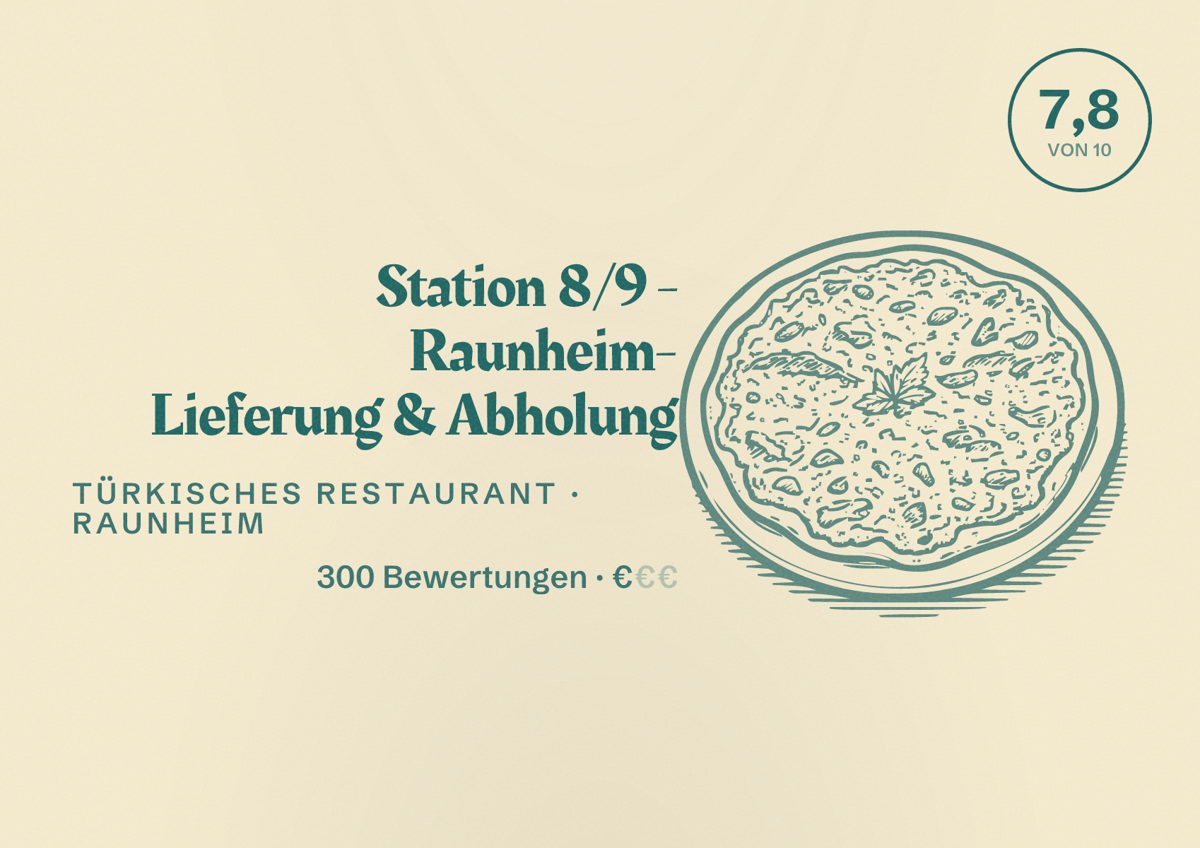 Illustriertes Poster von Station 8/9 - Raunheim- Lieferung & Abholung, Türkisches Restaurant in Raunheim: Bewertung 7,8 von 10 aus 300 Bewertungen, Preisniveau €