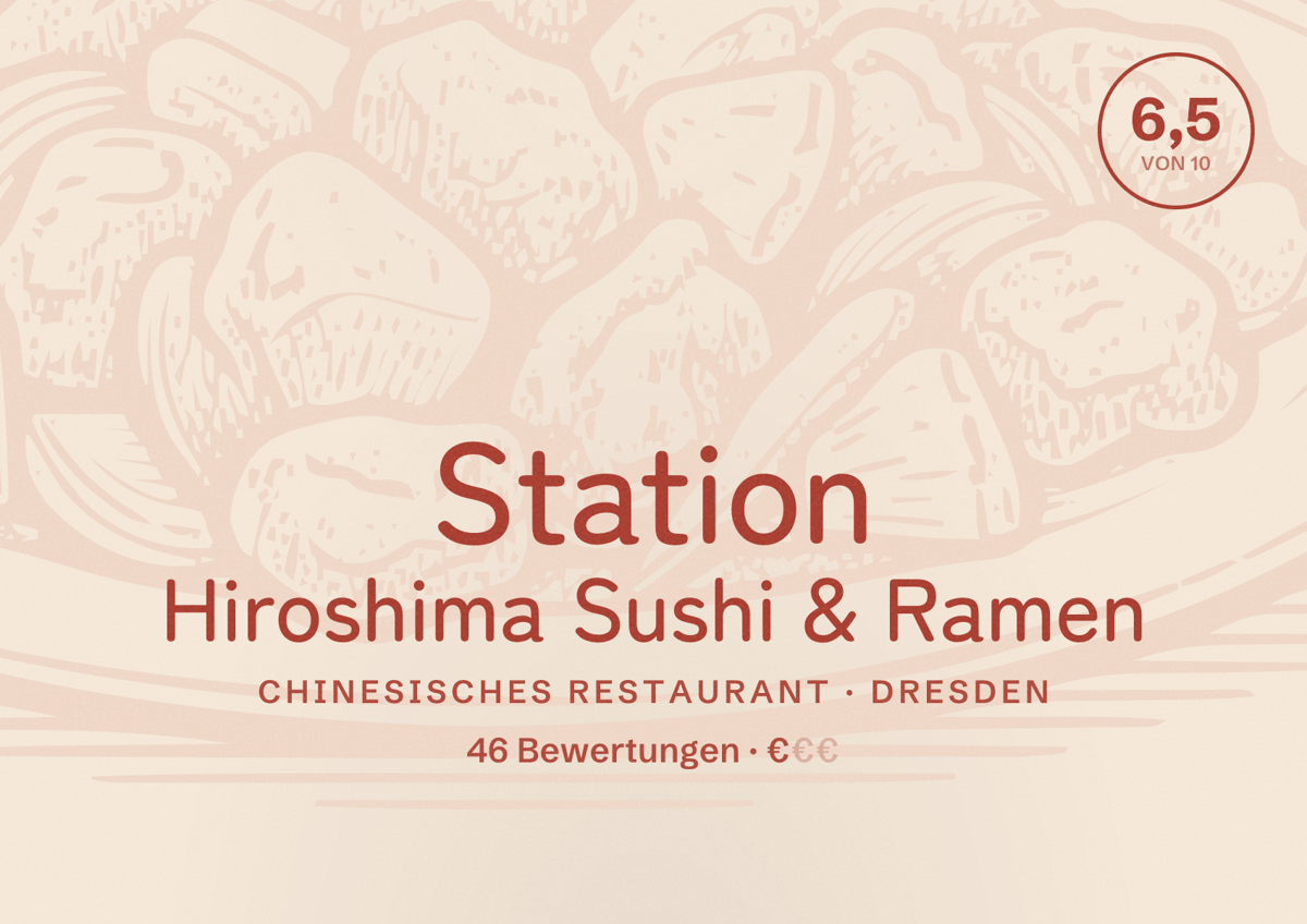 Illustriertes Poster von Station Hiroshima Sushi & Ramen, Chinesisches Restaurant in Dresden: Bewertung 6,5 von 10 aus 46 Bewertungen, Preisniveau €