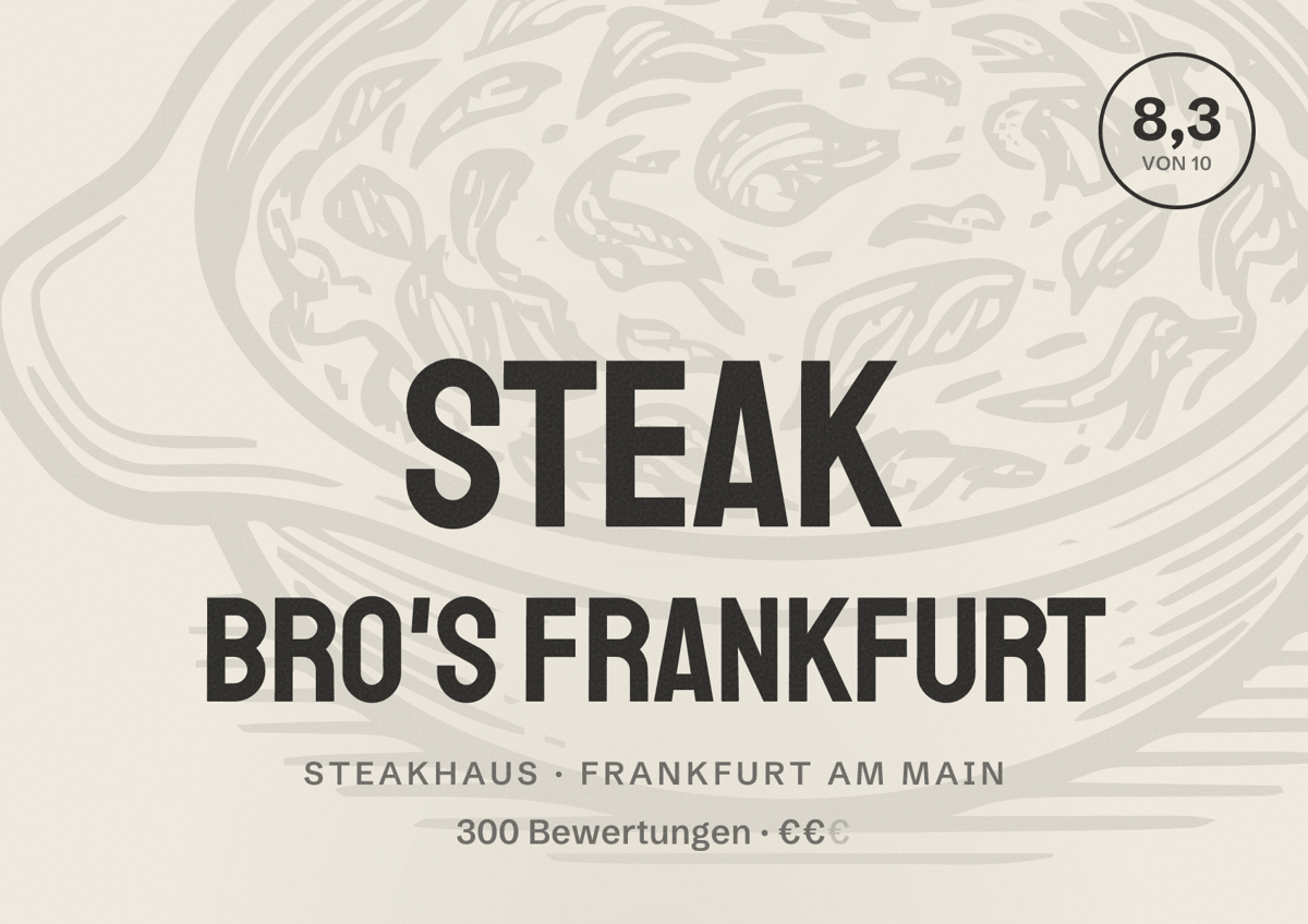 Illustriertes Poster von Steak Bro's Frankfurt, Steakhaus in Frankfurt am Main: Bewertung 8,3 von 10 aus 300 Bewertungen, Preisniveau €€