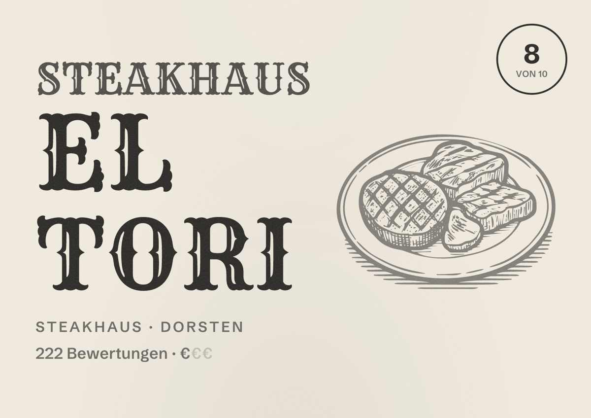 Illustriertes Poster von Steakhaus El Tori, Steakhaus in Dorsten: Bewertung 8 von 10 aus 222 Bewertungen, Preisniveau €