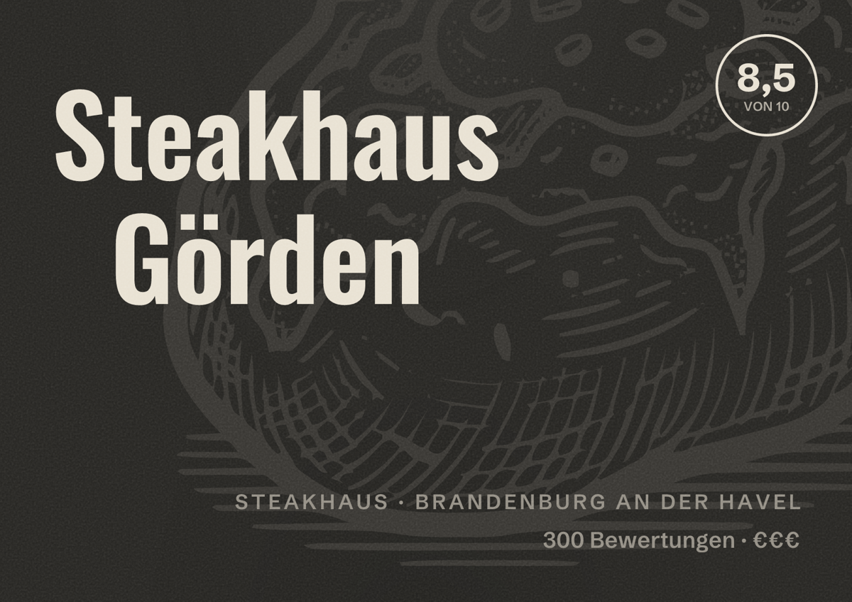 Illustriertes Poster von Steakhaus Görden, Steakhaus in Brandenburg an der Havel: Bewertung 8,5 von 10 aus 300 Bewertungen, Preisniveau €€€