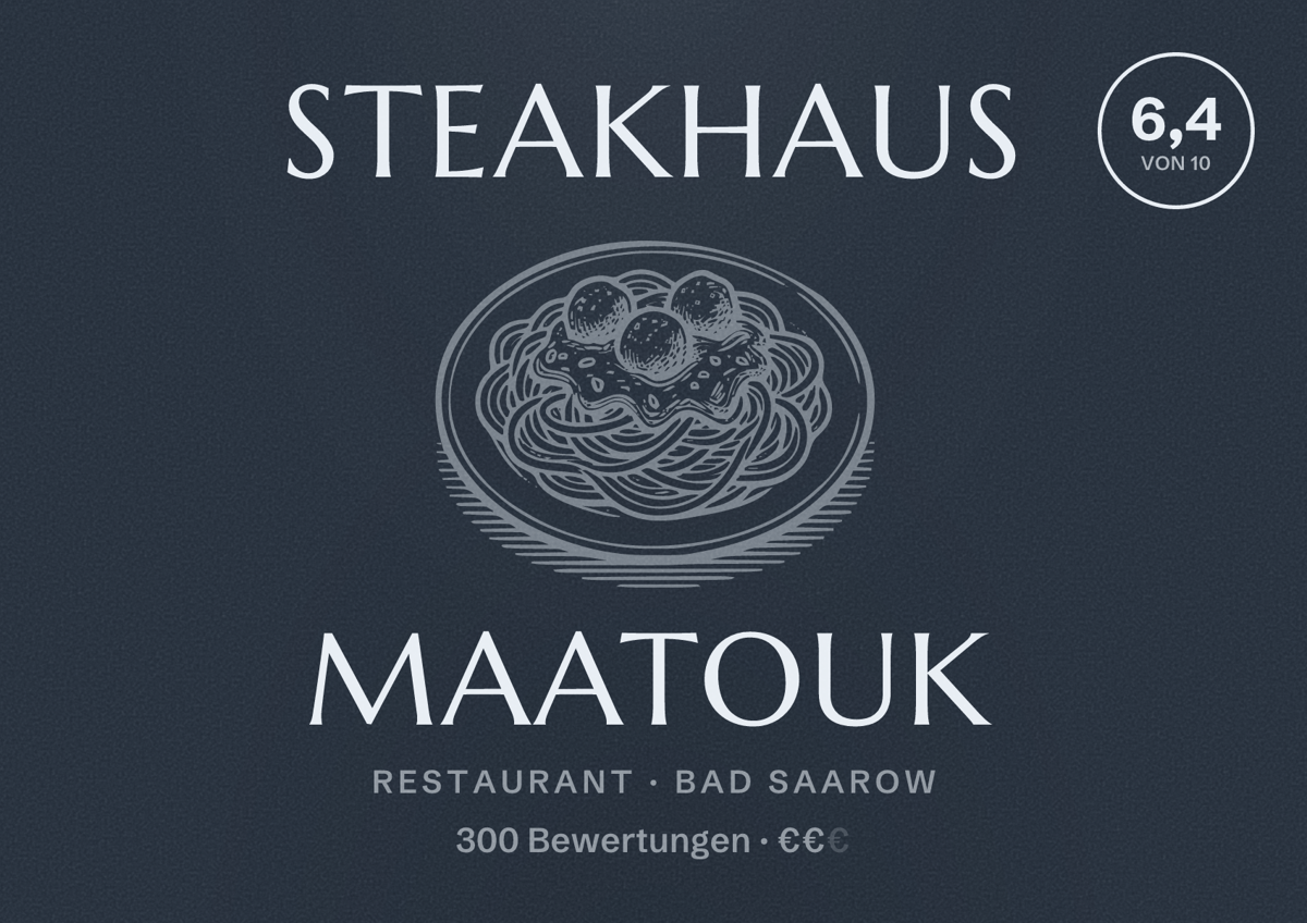 Illustriertes Poster von Steakhaus Maatouk, Restaurant in Bad Saarow: Bewertung 6,4 von 10 aus 300 Bewertungen, Preisniveau €€