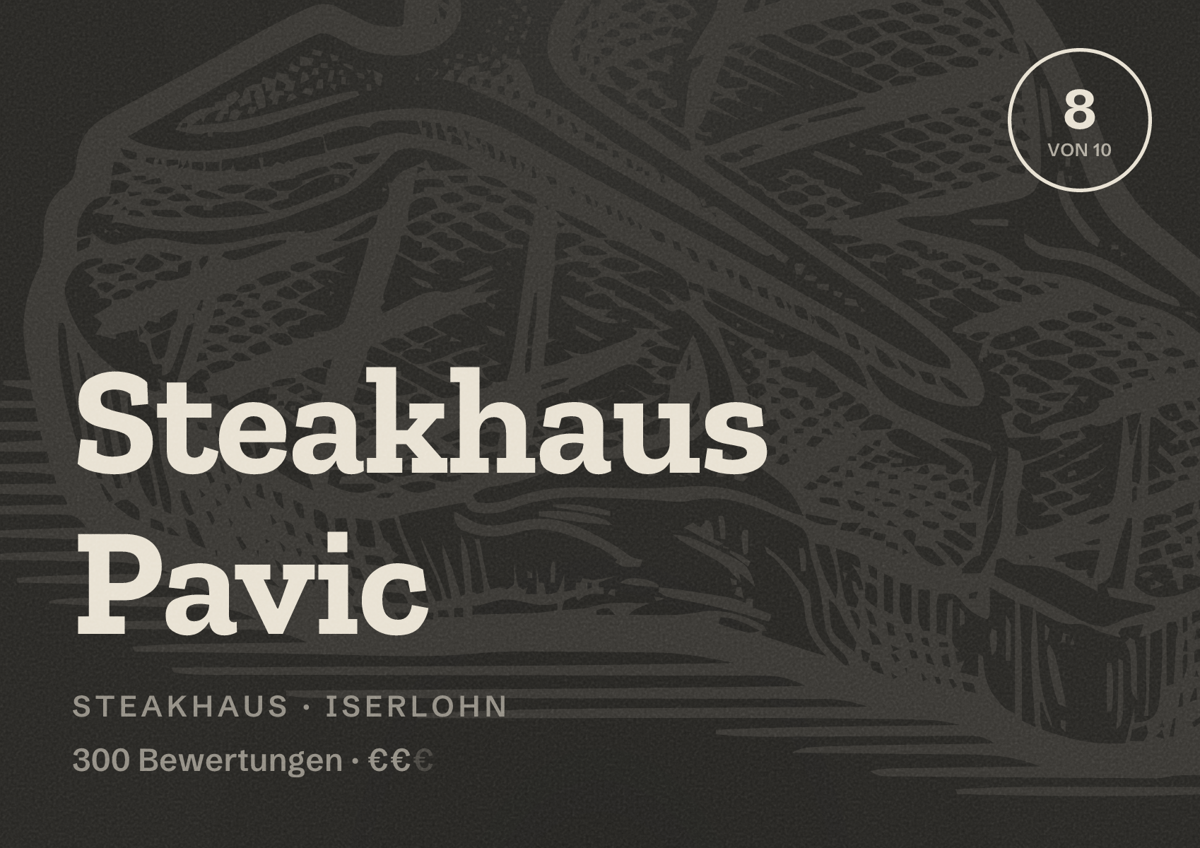 Illustriertes Poster von Steakhaus Pavic, Steakhaus in Iserlohn: Bewertung 8 von 10 aus 300 Bewertungen, Preisniveau €€