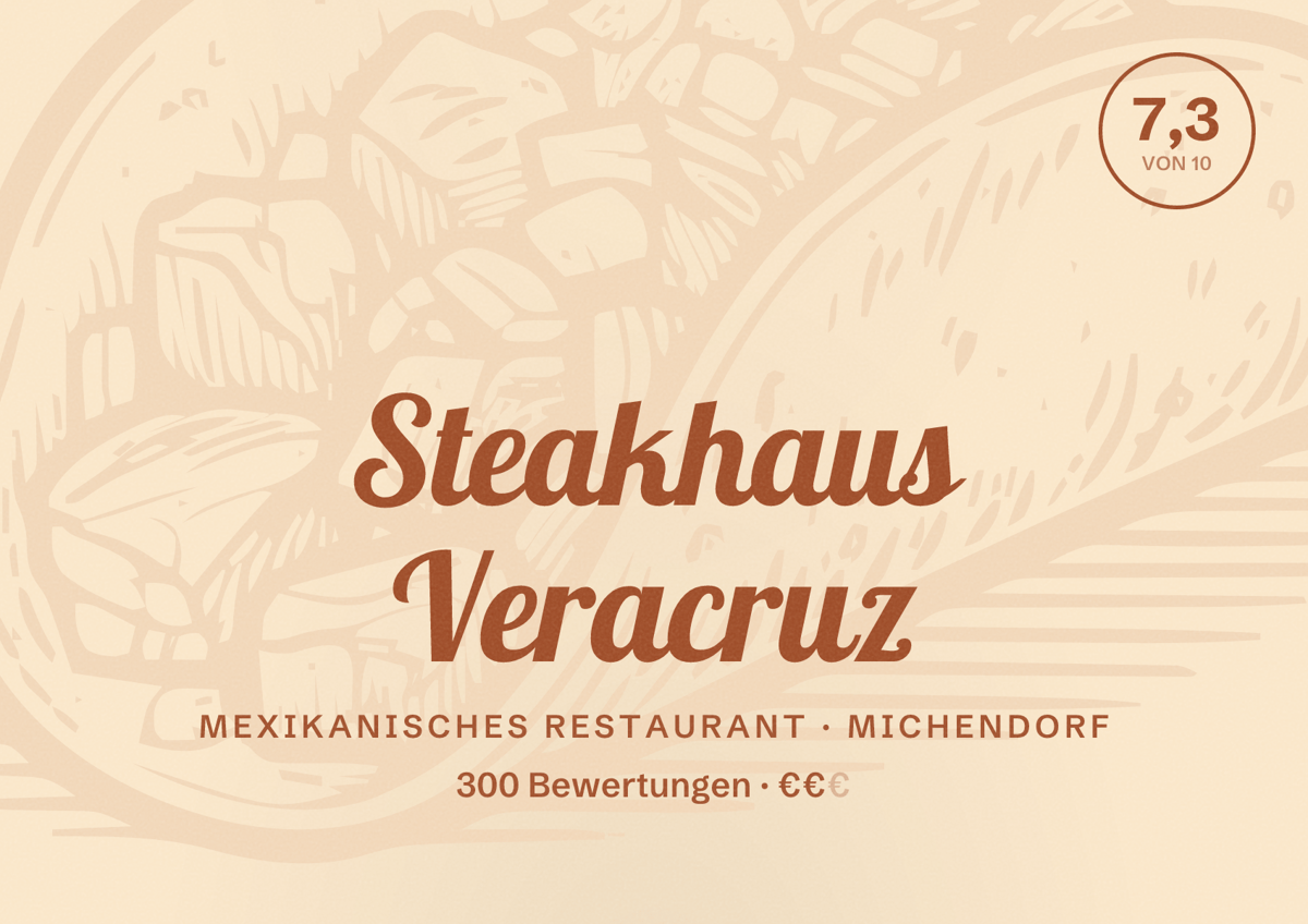 Illustriertes Poster von Steakhaus Veracruz, Mexikanisches Restaurant in Michendorf: Bewertung 7,3 von 10 aus 300 Bewertungen, Preisniveau €€